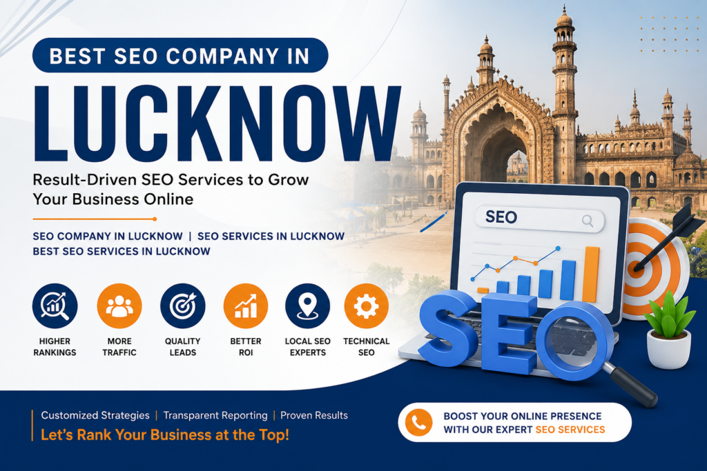 Best SEO Company in Lucknow offering professional SEO services, local SEO, technical SEO, higher rankings, more traffic, and business growth.
