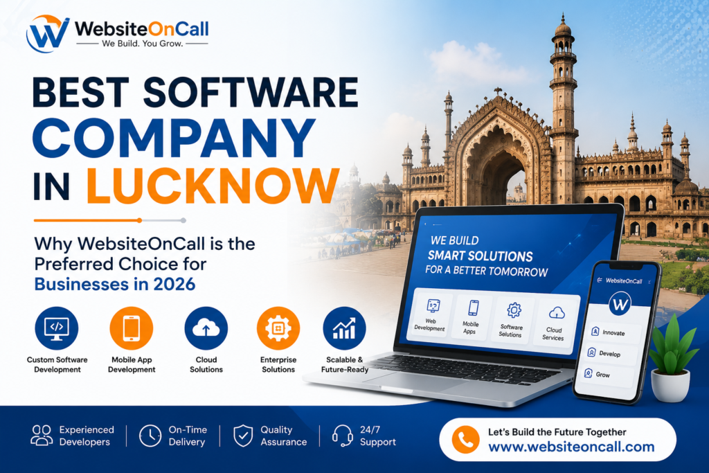 Best Software Company in Lucknow offering custom software development, web applications, mobile app development, ERP and CRM solutions by WebsiteOnCall.